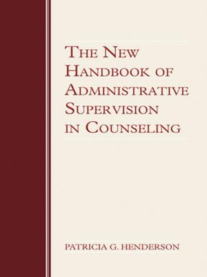 Cover of The New Handbook of Administrative Supervision in Counseling