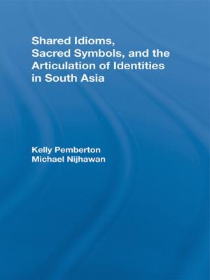 Cover of the book Shared Idioms, Sacred Symbols, and the Articulation of Identities in South Asia by Edwin Cannan