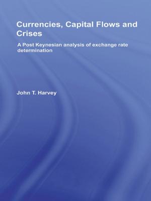 Cover of the book Currencies, Capital Flows and Crises by Keenan A. Pituch, Tiffany A. Whittaker, James P. Stevens, James P. Stevens