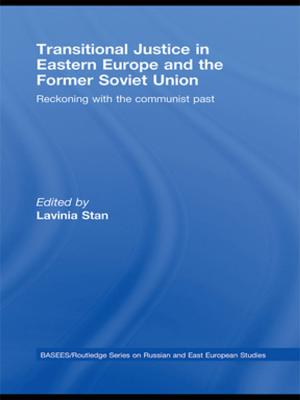 Cover of the book Transitional Justice in Eastern Europe and the former Soviet Union by 