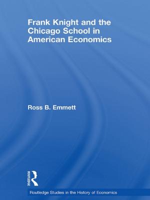 Cover of the book Frank Knight and the Chicago School in American Economics by Alexander Manu