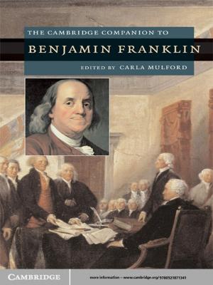 Cover of the book The Cambridge Companion to Benjamin Franklin by Adriaan Lanni