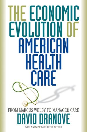 Cover of the book The Economic Evolution of American Health Care by Frederick C. Beiser