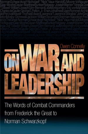Cover of the book On War and Leadership by Sönke Johnsen, Thomas W. Cronin, N. Justin Marshall, Eric J. Warrant
