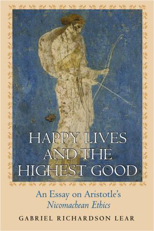 Cover of the book Happy Lives and the Highest Good by Lewis Glinert