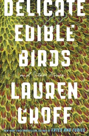 Cover of the book Delicate Edible Birds by Elke Gazzara