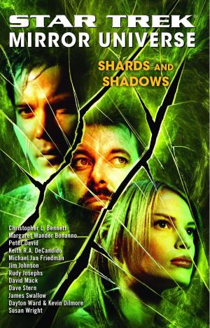 Cover of the book Star Trek: Mirror Universe: Shards and Shadows by Benjamin Spock, M.D.