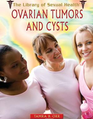 Cover of the book Ovarian Tumors and Cysts by Therese M. Shea