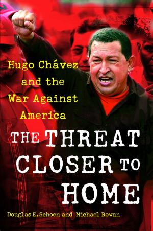 Cover of the book The Threat Closer to Home by Bob Drury, Tom Clavin