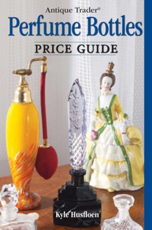 Cover of the book Antique Trader Perfume Bottles Price Guide by Pam Allen, Ann Budd