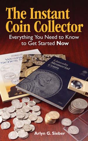 Cover of the book The Instant Coin Collector by Tone Finnanger