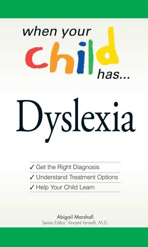 Cover of the book When Your Child Has . . . Dyslexia by Darren Di Leito, Darren Di Lieto