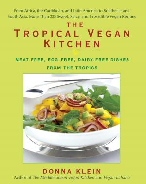 Cover of the book The Tropical Vegan Kitchen by Greta K. Nagel