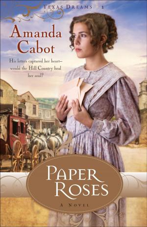 Cover of the book Paper Roses (Texas Dreams Book #1) by Rhonda Lee Carver
