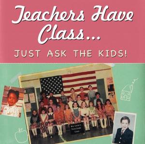 bigCover of the book Teachers Have Class…Just Ask the Kids! by 