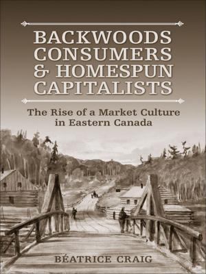 Cover of the book Backwoods Consumers and Homespun Capitalists by Gertrude E. Gunn