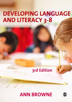 Cover of the book Developing Language and Literacy 3-8 by George Koreth, Kiron Wadhera