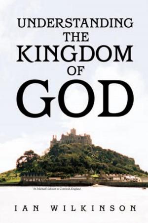 Cover of the book Understanding the Kingdom of God by Eric Jerome Shumpert