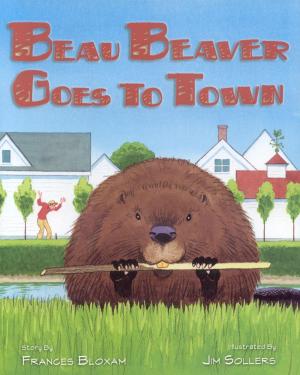 Cover of the book Beau Beaver Goes to Town by Dahlov Ipcar