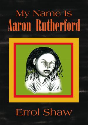 Cover of the book My Name Is Aaron Rutherford by Kathleen Keating