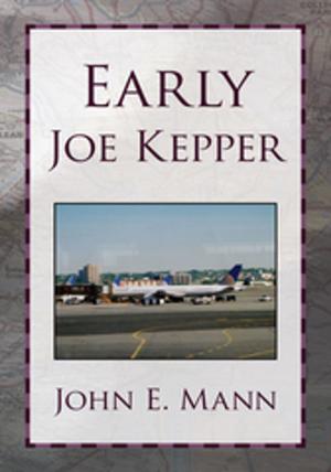 Cover of the book Early Joe Kepper by Ras Michael Anbasa