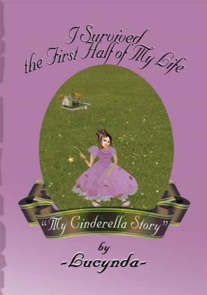Cover of the book I Survived the First Half of My Life by Eva Fischer-Dixon