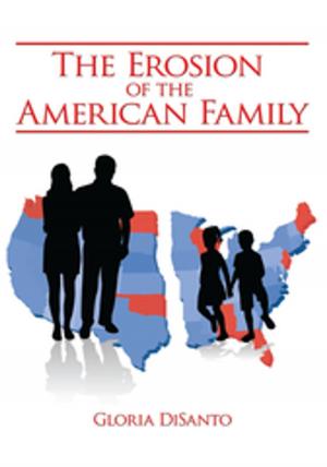 Cover of the book The Erosion of the American Family by Bettye B. Burkhalter