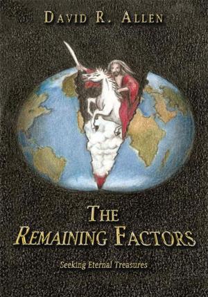 Cover of the book The Remaining Factors by Kurt B. Bakley
