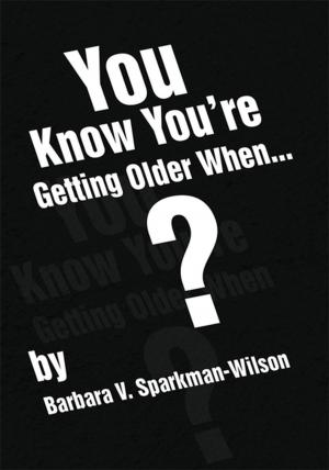Cover of the book You Know You're Getting Older When... by Inge Claus