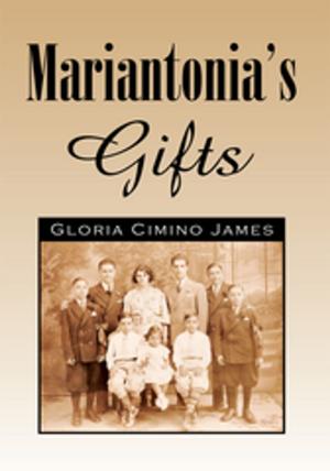Cover of the book Mariantonia's Gifts by Steve Gregory