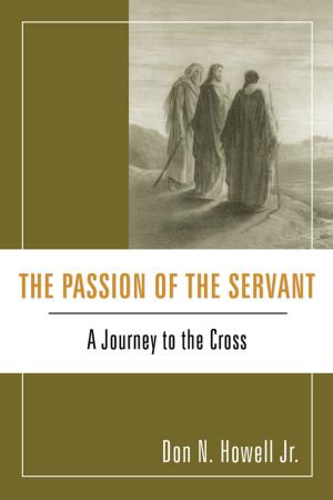 Cover of the book The Passion of the Servant by Murray J. Harris