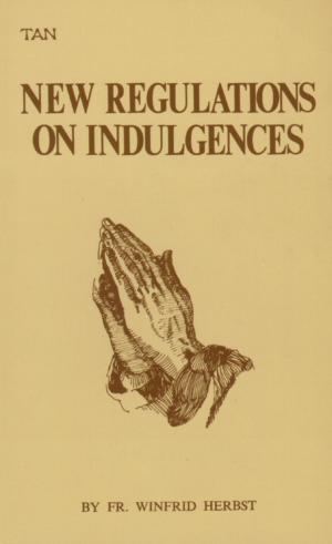 Cover of the book New Regulations on Indulgences by Sr. Maria Antonia