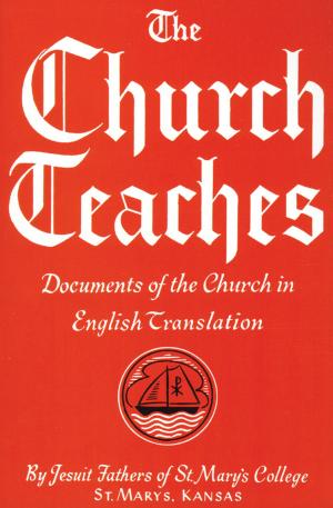 Cover of the book The Church Teaches by Mary Fabyan Windeatt
