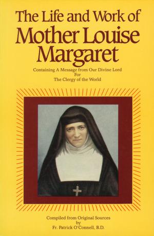 Cover of The Life & Work of Mother Louise Margaret Claret