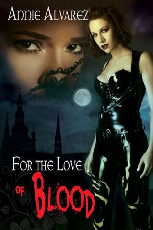 Cover of the book For The Love Of Blood by Paul Alexander Fichera
