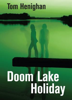 Cover of the book Doom Lake Holiday by Andrew Chadwick, Bruce McCowan, Nancy McCowan