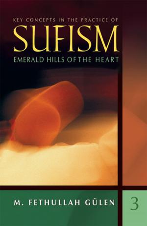 Cover of the book Emerald Hills of the Heart by M. Fethullah Gülen