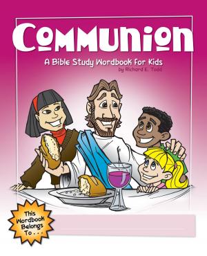 bigCover of the book Communion: A Bible Study Wordbook for Kids by 