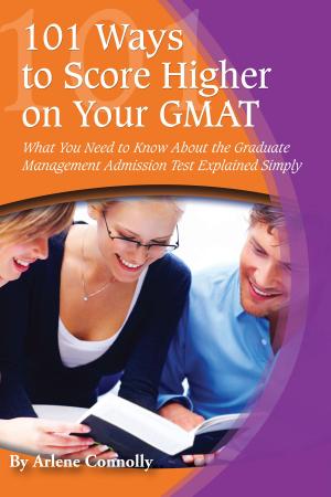Cover of the book 101 Ways to Score Higher on Your GMAT by Kristie Lorette