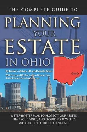 Cover of the book The Complete Guide to Planning Your Estate in Ohio by Michelle Blain