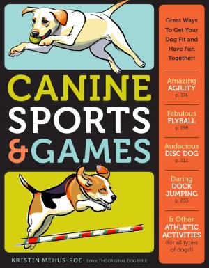 Cover of the book Canine Sports & Games by Niki Jabbour