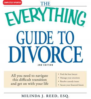 Cover of the book The Everything Guide to Divorce by Lynda Miles