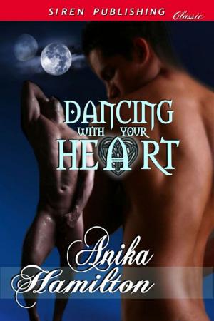 Cover of the book Dancing With Your Heart by Serenity Snow