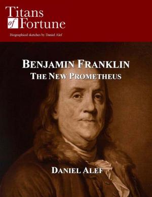 Cover of the book Benjamin Franklin: The New Prometheus by Bruce McAllister