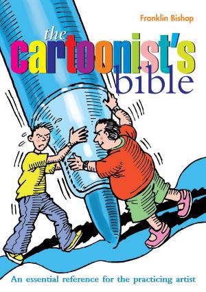 bigCover of the book The Cartoonist's Bible by 