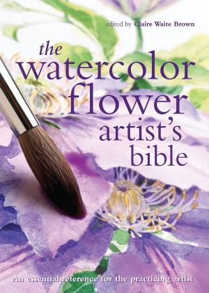 Cover of the book The Watercolor Flower Artist's Bible by Phil Capone