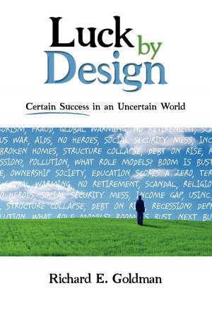 Cover of the book Luck by Design by Lee H. Baucom, Ph.D.