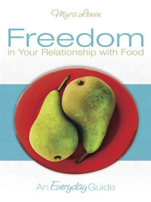 Cover of the book Freedom in Your Relationship with Food by Father Earl Meyer