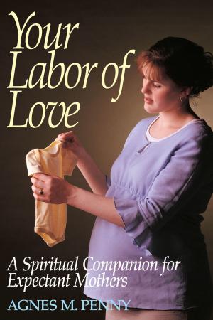 Cover of the book Your Labor of Love by Don Cattaneo Marabotto
