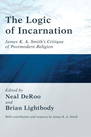 Cover of the book The Logic of Incarnation by Rick Meyer